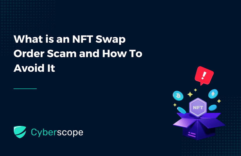 What is an NFT Swap Order Scam and How To Avoid It