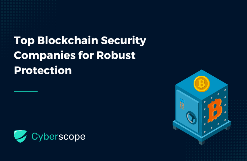 Top Blockchain Security Companies for Robust Protection