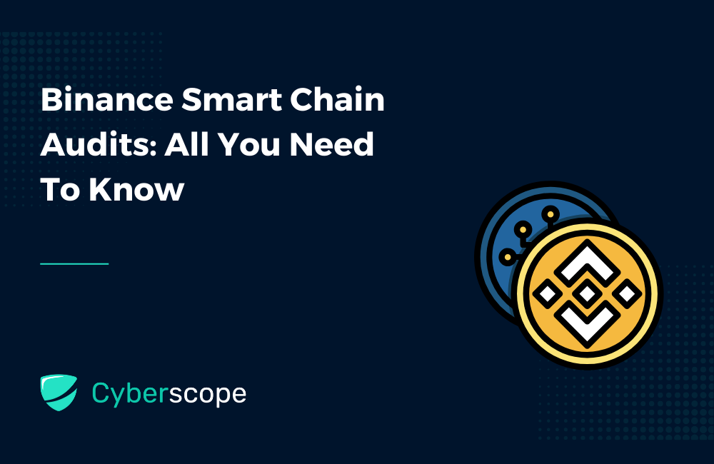 Binance Smart Chain Audits: All You Need To Know