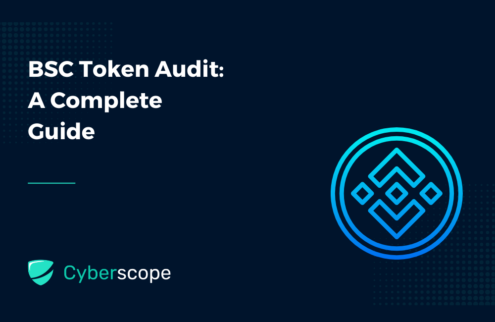 BSC Token Audit: A Complete Guide