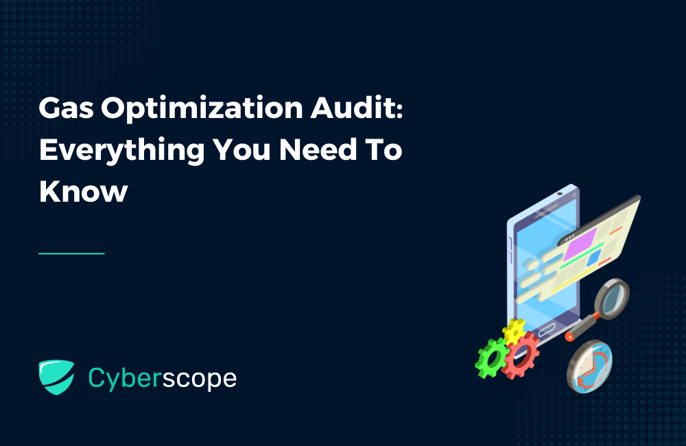 Gas Optimization Audit: Everything You Need To Know