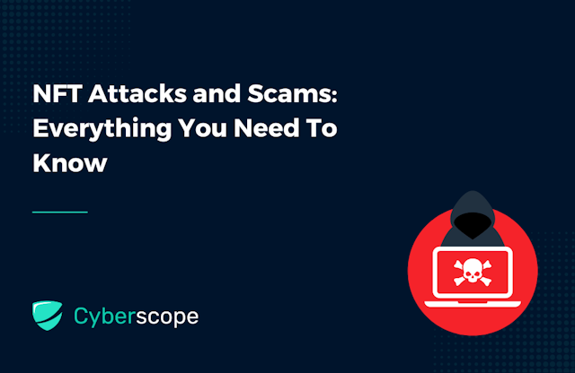 NFT Attacks and Scams: Everything You Need To Know