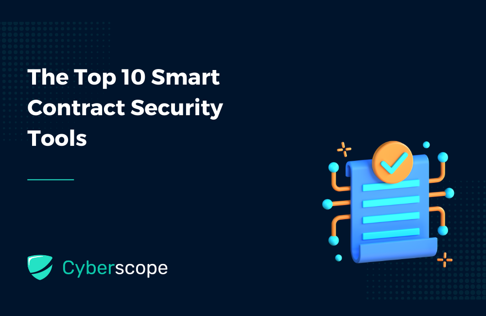The Top 10 Smart Contract Security Tools