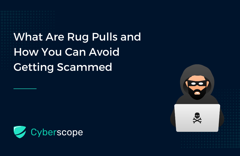What Are Rug Pulls and How You Can Avoid Getting Scammed