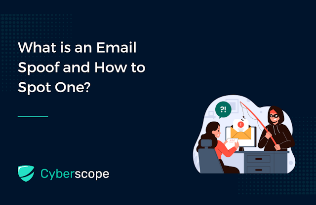 What is an Email Spoof and How to Spot One?